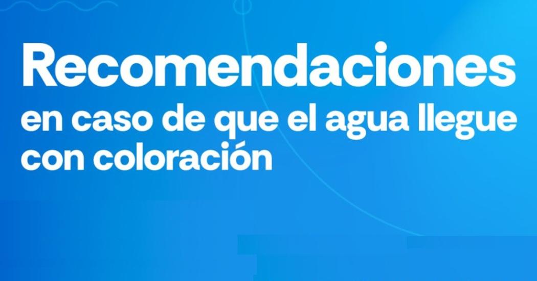 Recomendaciones del Acueducto por cambio de color en el agua 