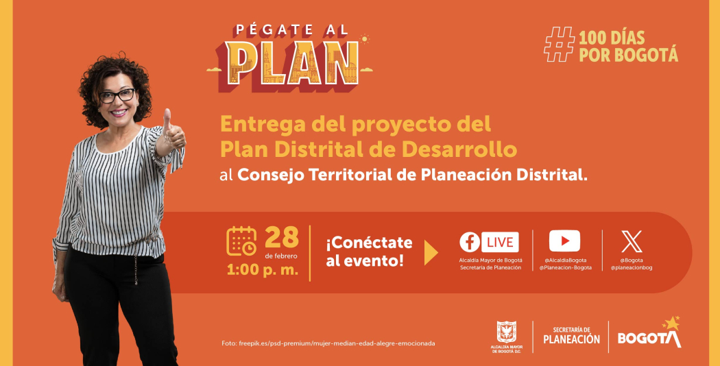 Acompáñanos a la entrega del proyecto del Plan de Desarrollo Distrital de Bogotá
