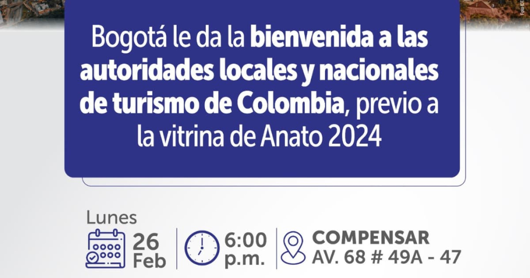 Bogotá da la bienvenida al turismo previo a la vitrina de ANATO 2024