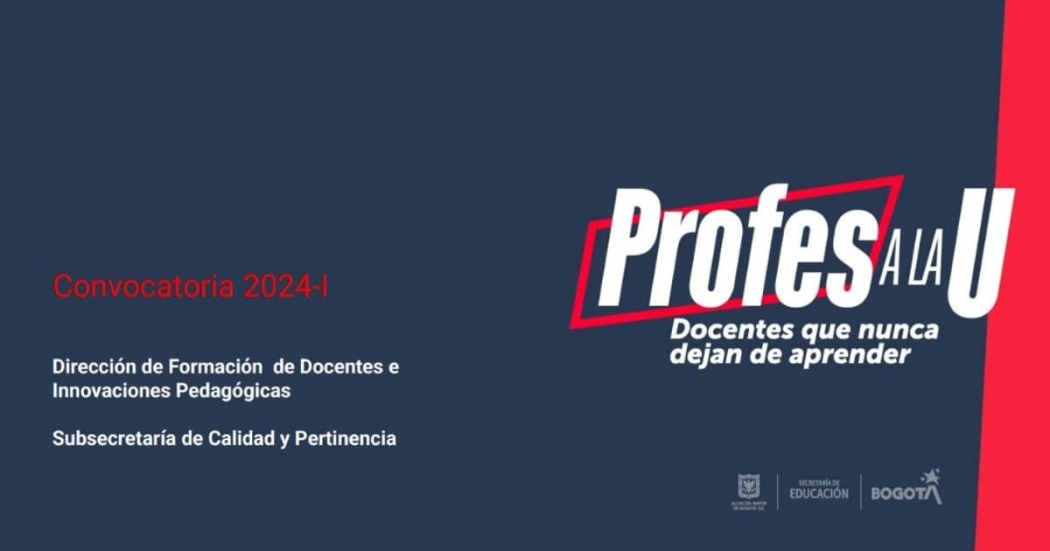 Bogotá: Inscripciones abiertas para la convocatoria Profes a la U 2024