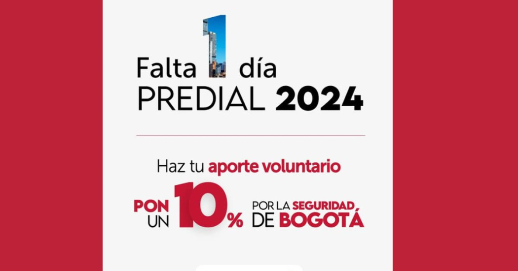 ¡Pilas! Queda un día para pagar el Impuesto Predial en Bogotá con descuento