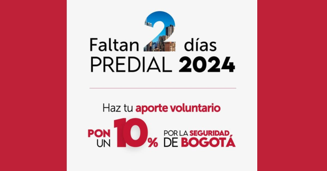 ¡Pilas! Quedan dos días para pagar el Impuesto Predial en Bogotá con descuento