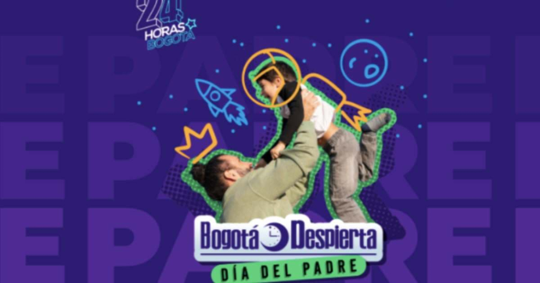 Planes en Bogotá para celebrar el Día del Padre: Bogotá Despierta 