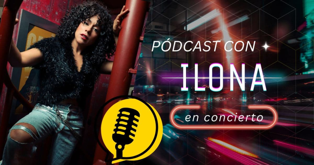 Conciertos en Bogotá con Ilona en la Media Torta este 26 de julio 