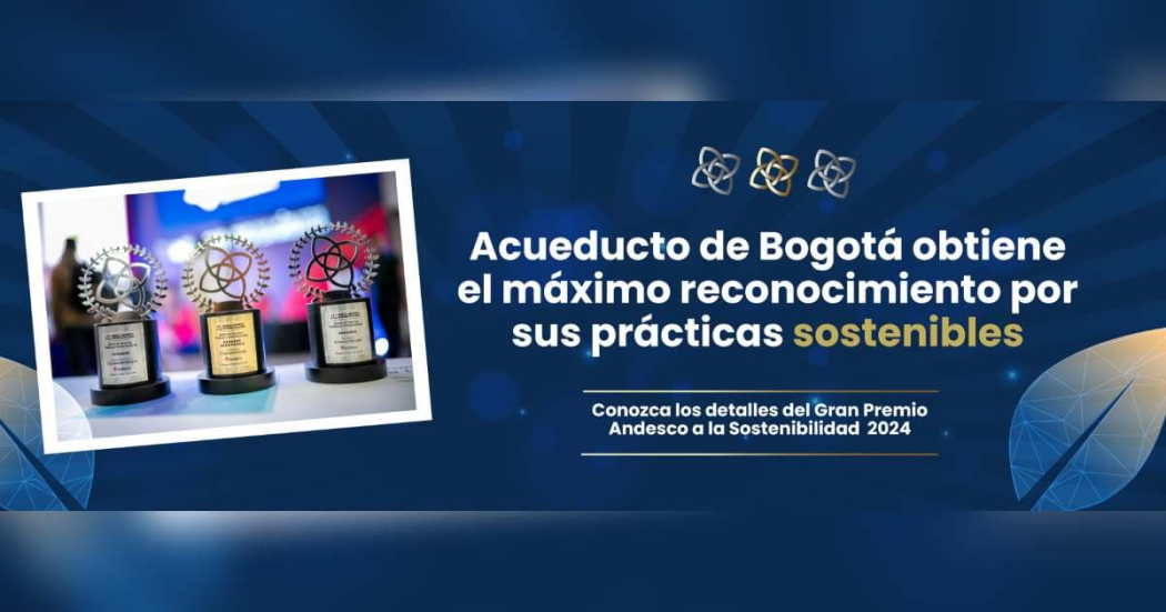 Acueducto de Bogotá recibió el Gran Premio Andesco a la Sostenibilidad