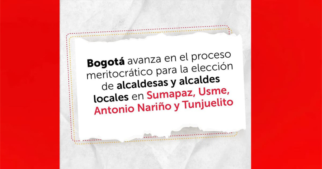 Alcaldes locales: Bogotá avanza en proceso meritocrático para elección