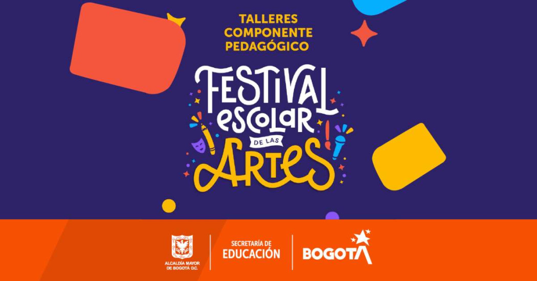 Educación en Bogotá: Talleres pedagógicos Festival Escolar de Artes