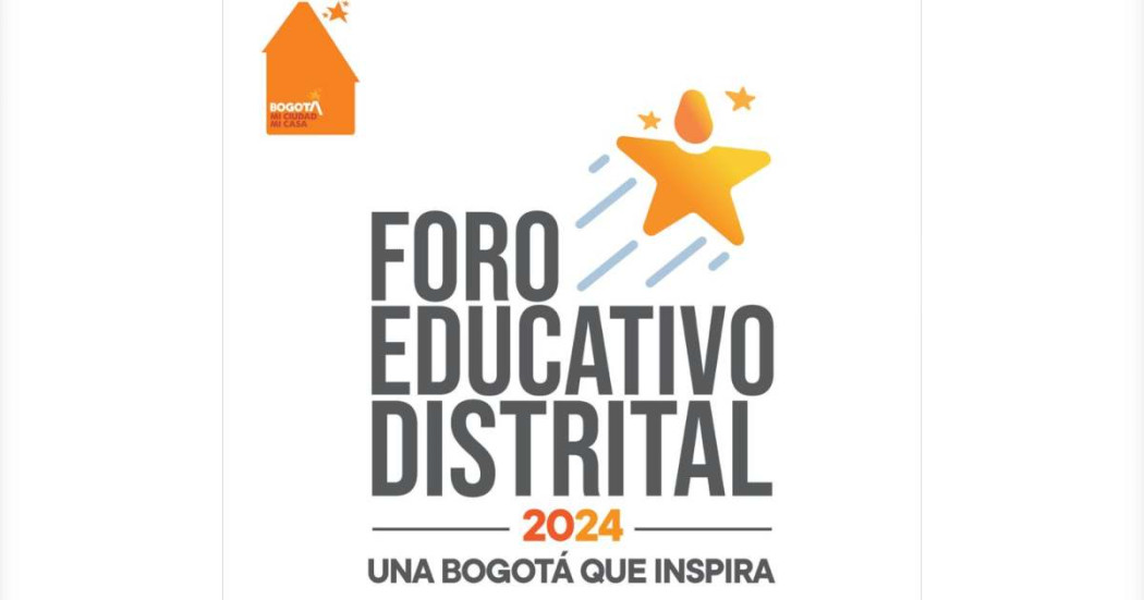 Foro Educativo Distrital 2024 el próximo 24 de septiembre en Bogotá 