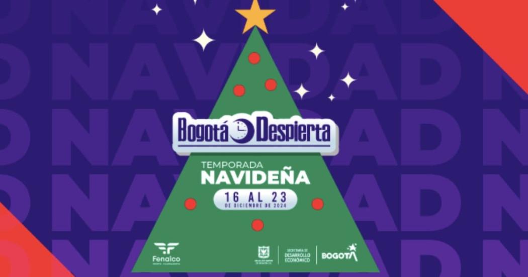 Bogotá Despierta de Navidad 2024 del 16 al 23 de diciembre participa 