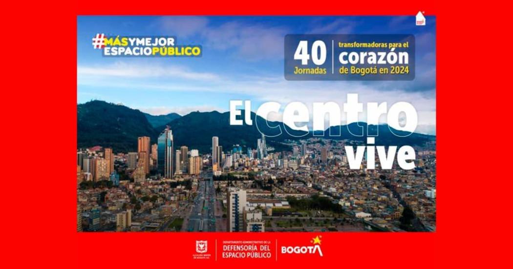 ‘El Centro Vive’: 40 Jornadas transformadoras para el corazón de Bogotá en 2024