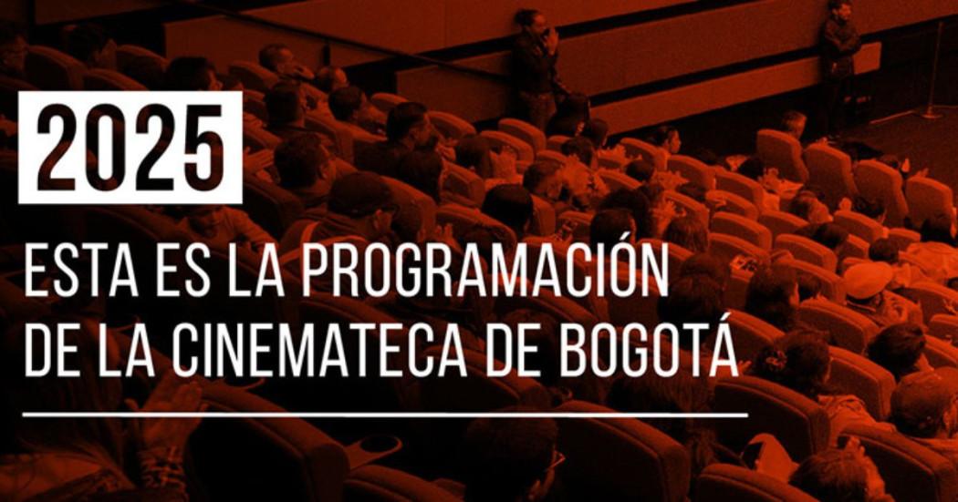 Planes en Bogotá: Asiste a cine con agenda de enero en la Cinemateca