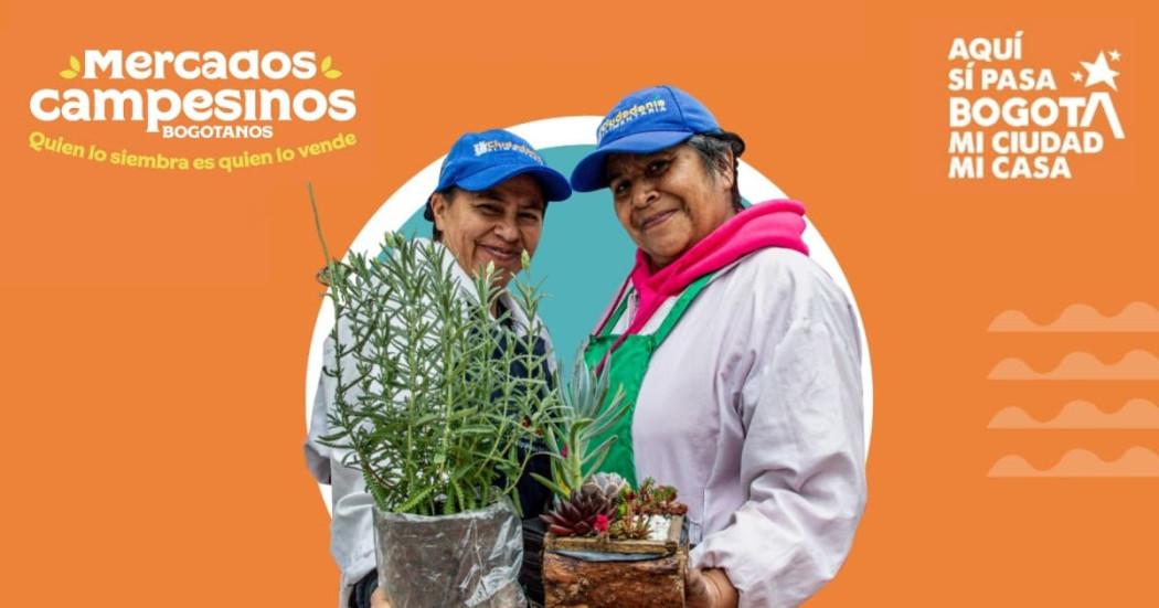 Planes en Bogota asiste a Mercados Campesinos 24 y 25 de mayo de 2025