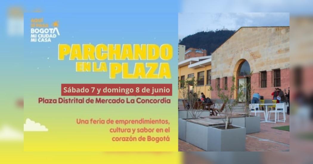 Planes en Bogotá feria parchando en Plaza La Concordia 7 y 8 de junio