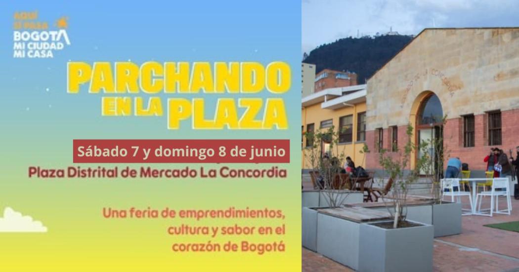 Planes en Bogotá feria parchando en Plaza La Concordia 7 y 8 de junio