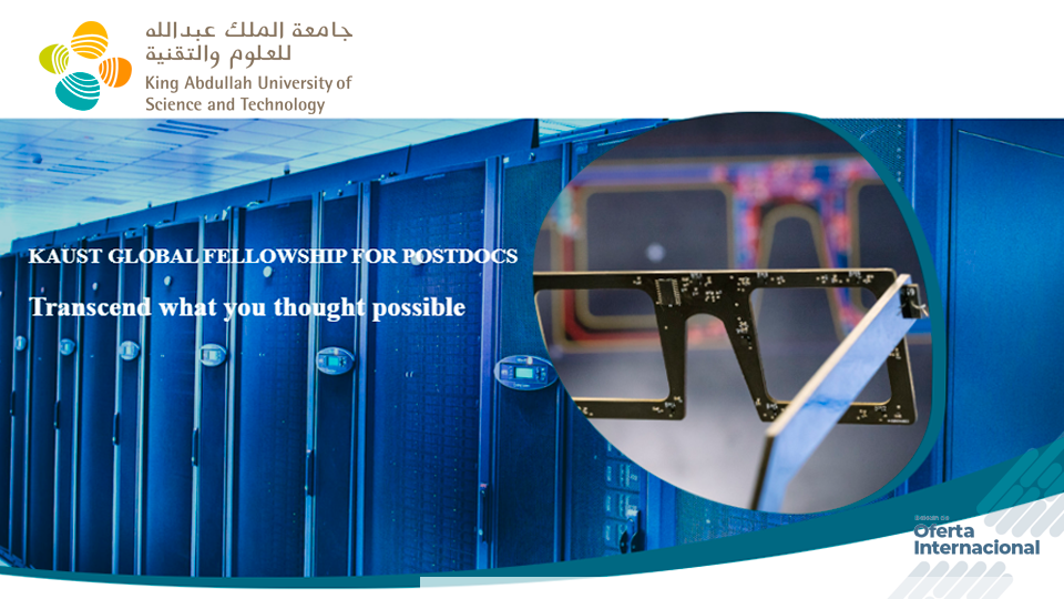 Fellowship internacional en investigación postdoctoral. KAUST, Arabia Saudita