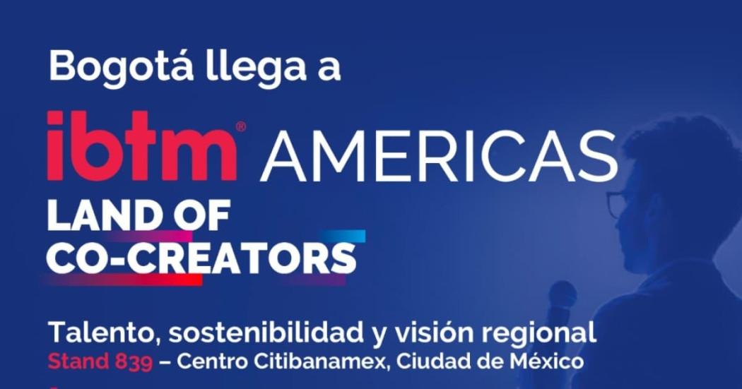 Bogotá líder y destino de eventos internacionales IBTM Américas 2025