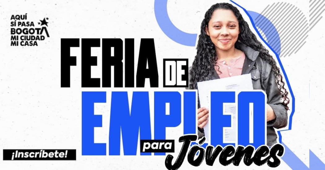  Trabajo sí hay Bogotá 4.000 vacantes para jóvenes jueves 21 de agosto 