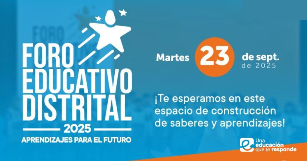 Imagen con el logo y la fecha del Foro Educativo Distrital 2025 