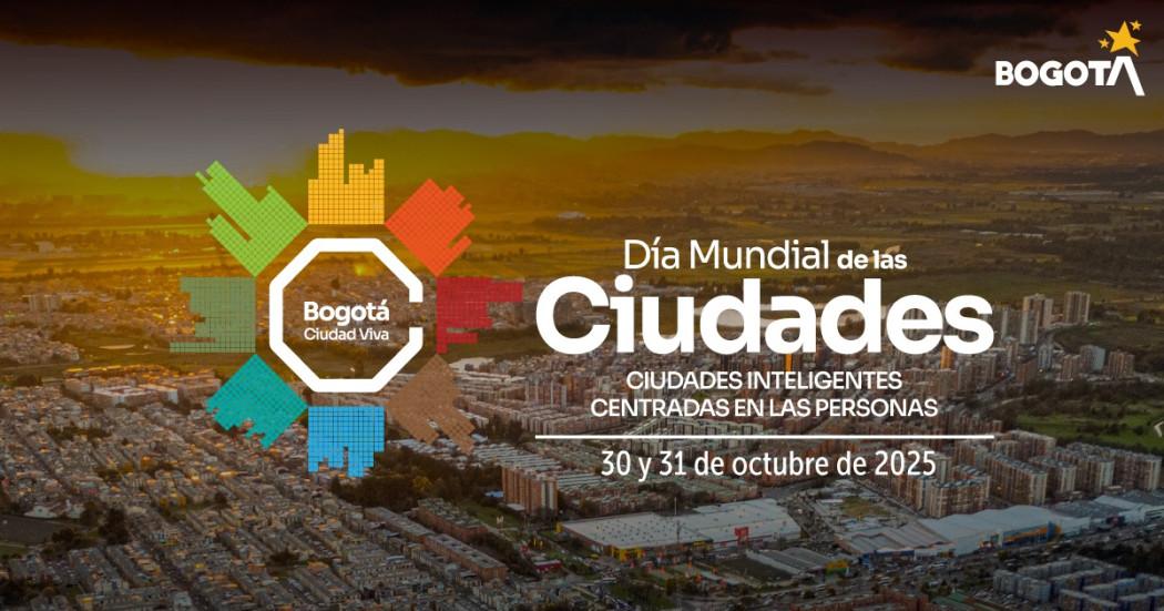 Por qué Bogotá celebra el Día Mundial de las Ciudades