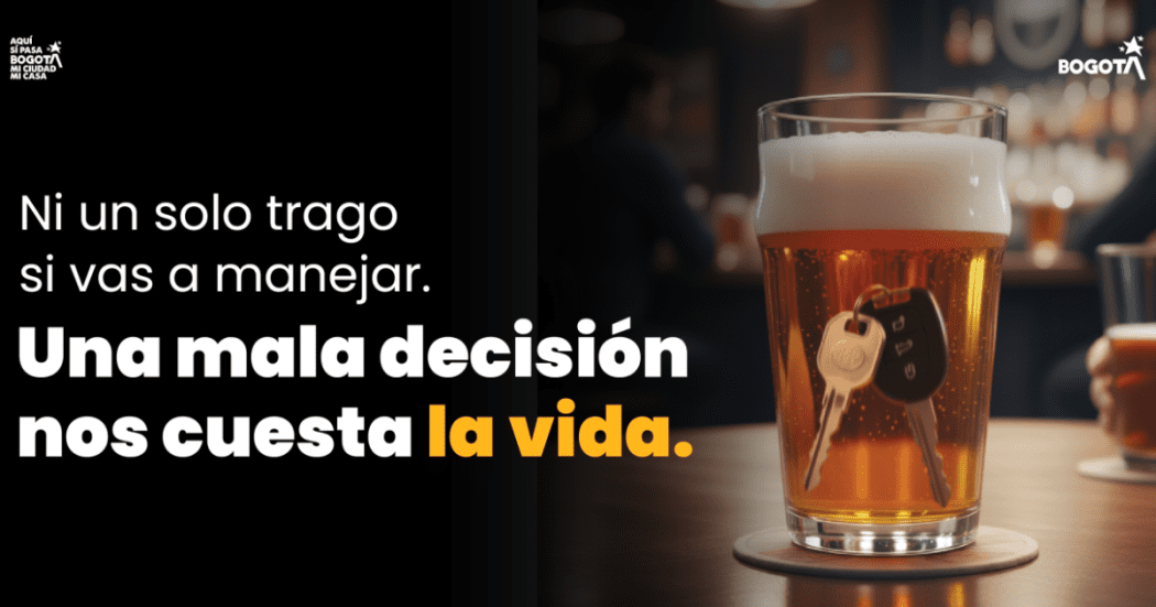 Imagen del cartel de la campaña que invita a no tomar trago si se va a manejar.