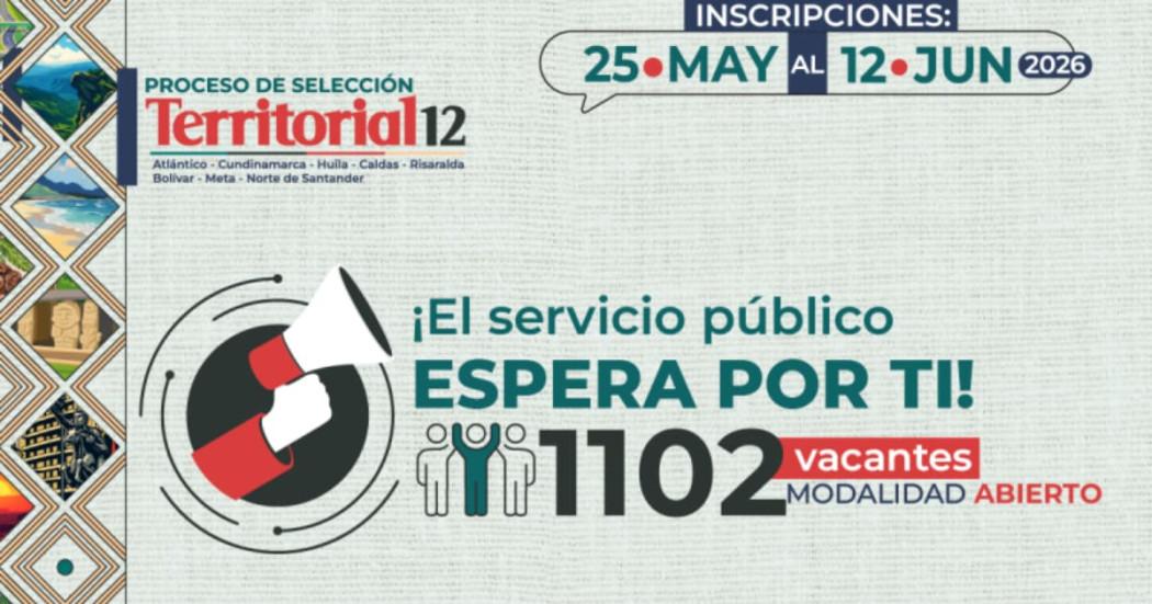 Imagen oficial del concurso El Proceso de Selección Territorial 12. El servicio público espera por tí., modalidad abierto.