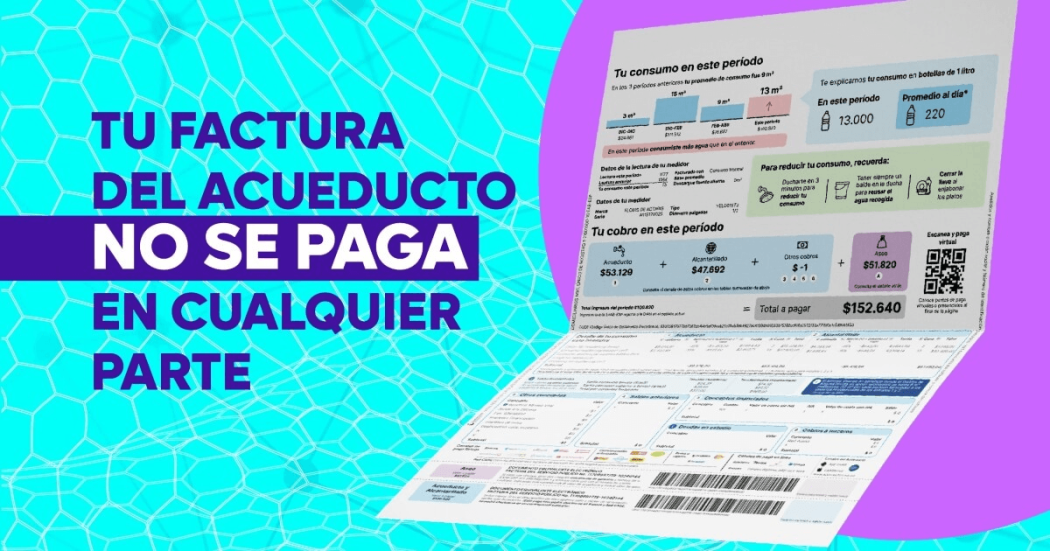 Foto que muesta una factura del Acueducto de Bogotá junto al texto tu factura del acueducto no se paga en cualquier parte
