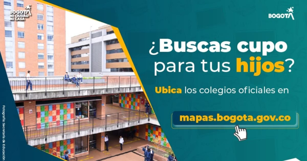 Imagen de un colegio con texto ¿Buscas cupo para tus hijos? Ubica los colegios oficiales en mapas.bogota.gov.co