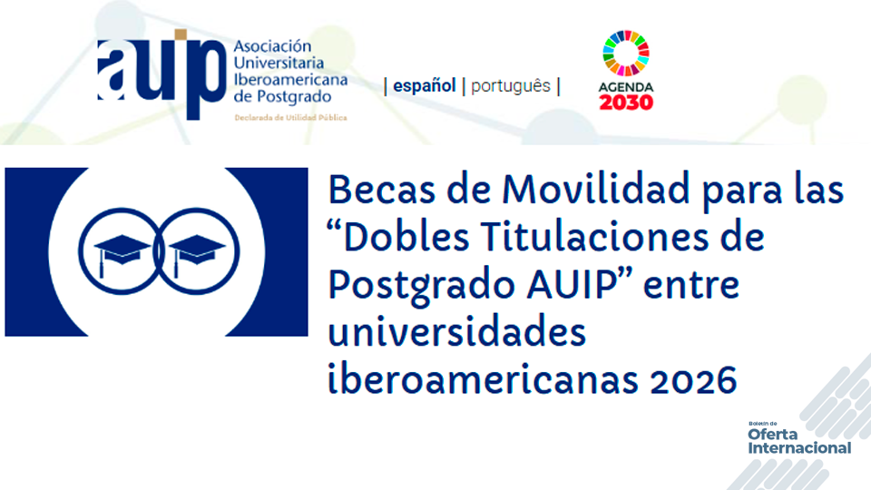 Estudiantes de posgrado acceden a movilidad internacional con AUIP