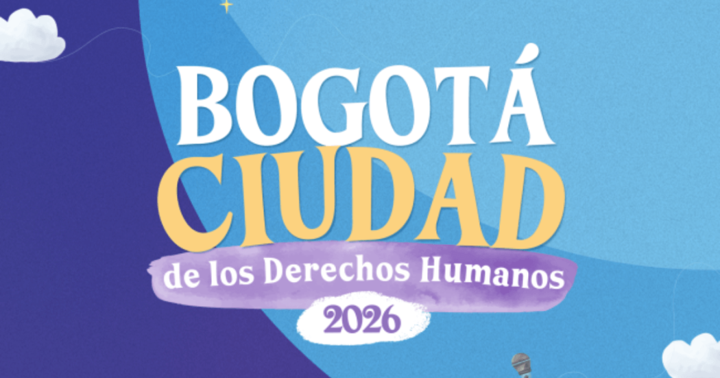 Bogotá Ciudad de los Derechos Humanos 2026