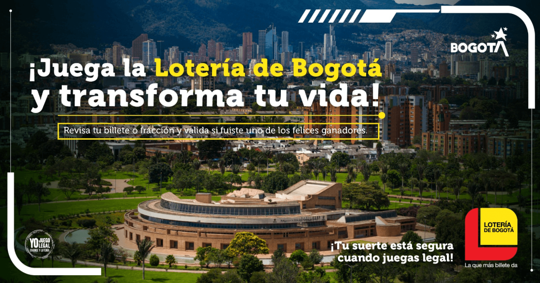 Pieza gráfica de la Lotería de Bogotá con vista panorámica de Bogotá, la Biblioteca Pública Virgilio Barco y el mensaje: “¡Juega la Lotería de Bogotá y transforma tu vida! Revisa tu billete o fracción y valida si fuiste uno de los felices ganadores”.