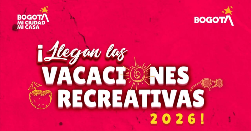 Imagen gráfica de fondo fucsia con textura desgastada que anuncia “¡Llegan las Vacaciones Recreativas 2026!”. En la parte superior aparecen los logotipos “Bogotá Mi Ciudad Mi Casa” y “Bogotá”.
