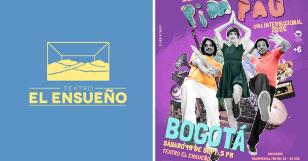 Afiche del musical infantil PIM PAU en el Teatro El Ensueño. Incluye el logo del teatro y una imagen promocional con tres integrantes del grupo, el texto “Bogotá, sábado 19 de sept., 5 p. m.” y “Gira Internacional 2026”.
