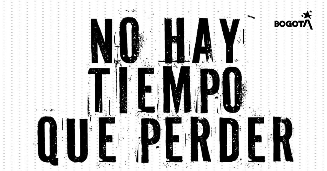 Pieza gráfica que dice "No hay tiempo que perder".