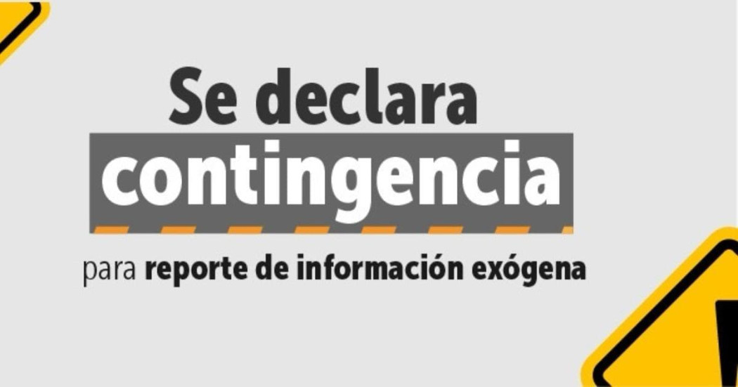 Pieza con información sobre la contingencia para reportar información exógena