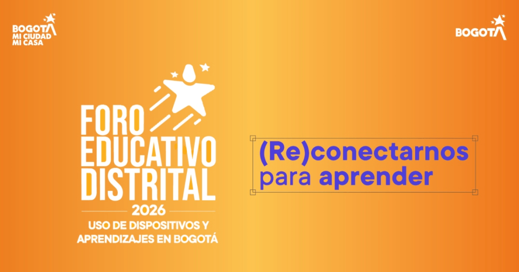 Imagen gráfica con el texto: Foro Educativo Distrital 2026 'Uso de dispositivos y aprendizajes en Bogotá'
