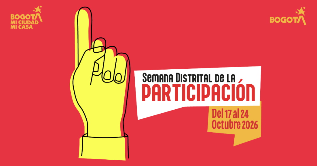Ilustración de una mano amarilla levantada sobre fondo rojo. A la derecha aparece el texto “Semana Distrital de la Participación” acompañado de elementos gráficos en color rojo, blanco y amarillo.