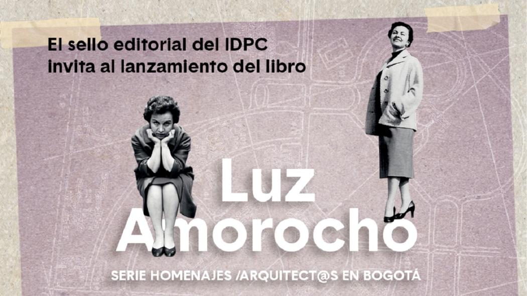 Lanzamiento libro Luz Amorocho, primera arquitecta formada en Colombia