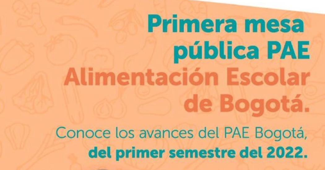 Conéctate y conoce los avances del PAE Bogotá del primer semestre 2022