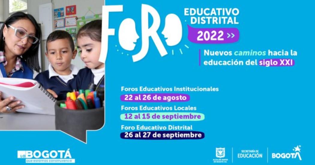 Inicia el Foro Educativo Distrital 2022 en los colegios de Bogotá