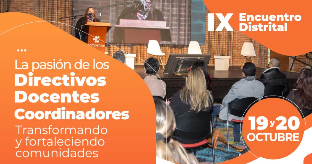 IX Encuentro Distrital de directivos docentes y coordinadores 2022 