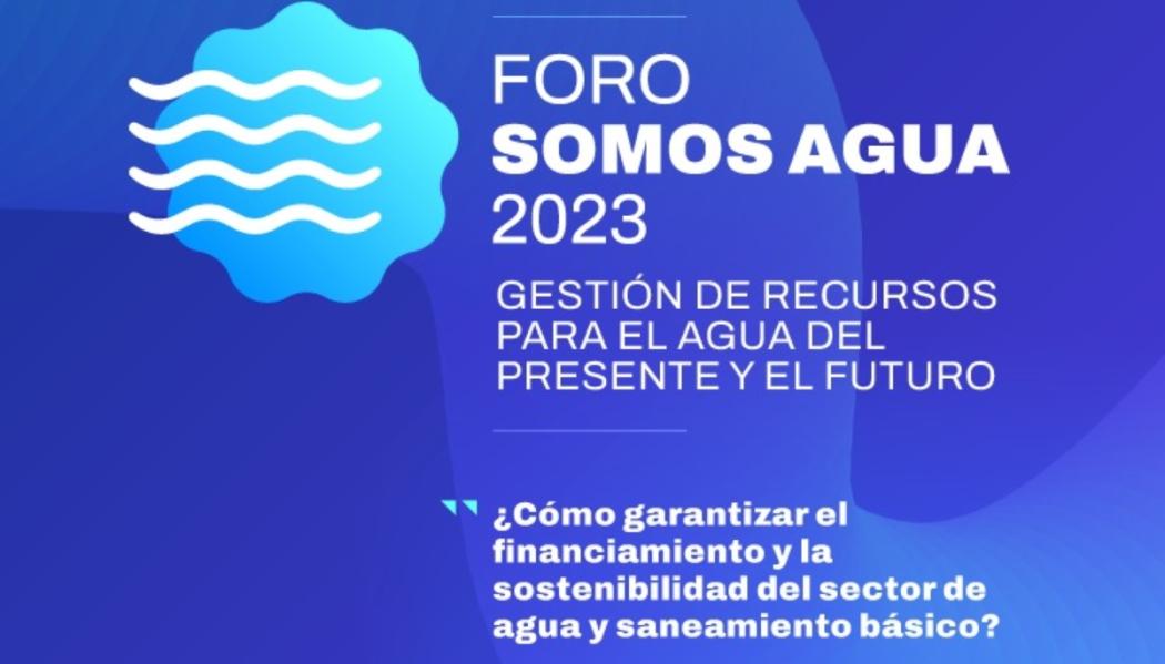 ForoSomosAgua2023: Llamado a la acción por el presente y futuro del agua