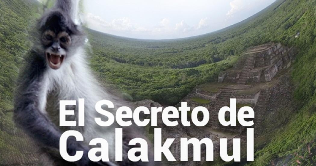  El Secreto de Calakmul