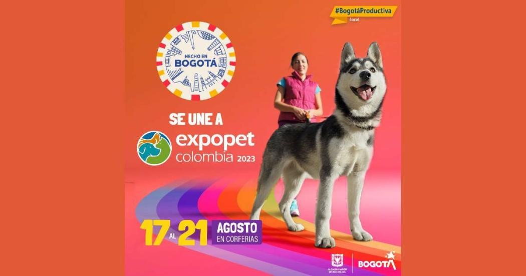 Feria Hecho en Bogotá estará hasta 21 de agosto en Expopet Corferias 