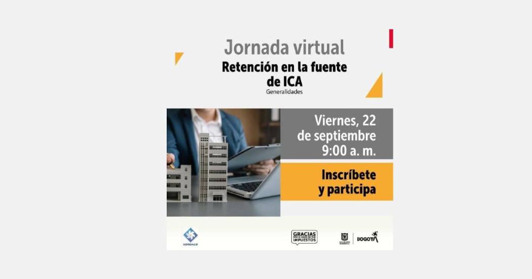 Jornada virtual sobre retención en la fuente de ICA, 22 de septiembre 
