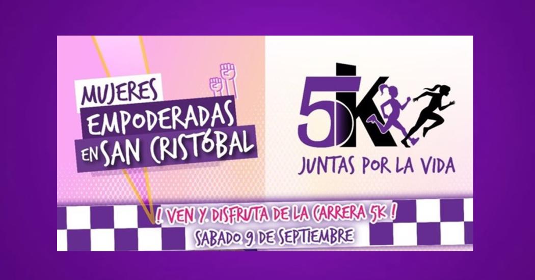 Disfruta de la Carrera 5K Mujeres por la vida el 9 de septiembre en S Cristóbal 