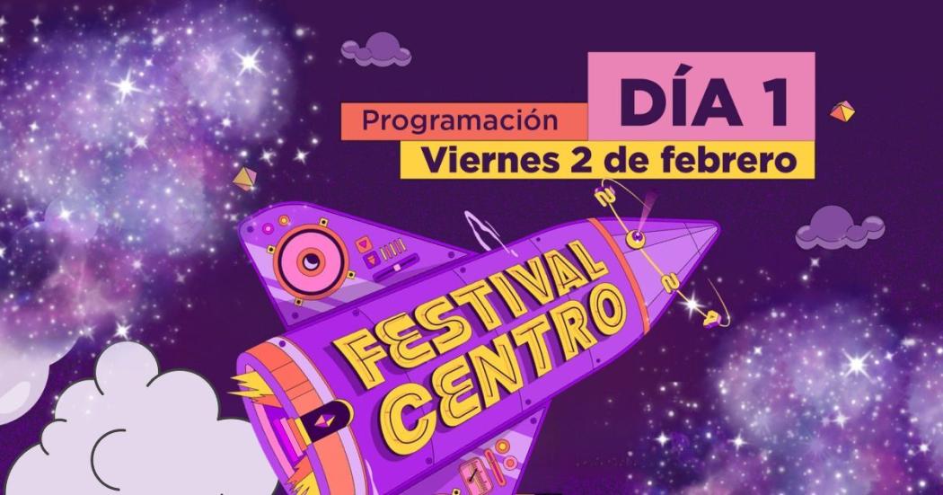 Febrero 2: Primer día del Festival Centro 2024 