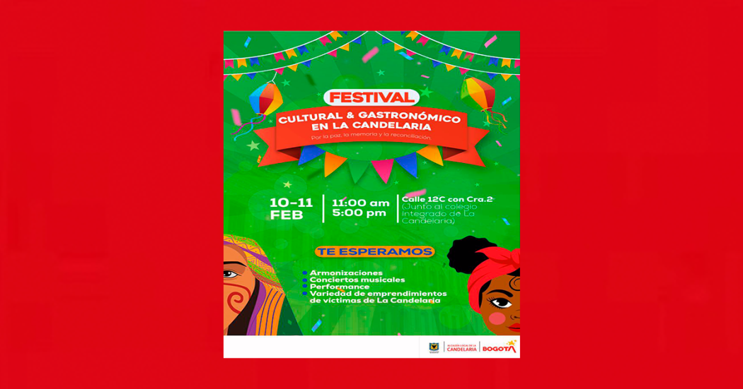 Disfruta el Festival Cultural & Gastronómico en La Candelaria ¡Febrero 10 y 11!