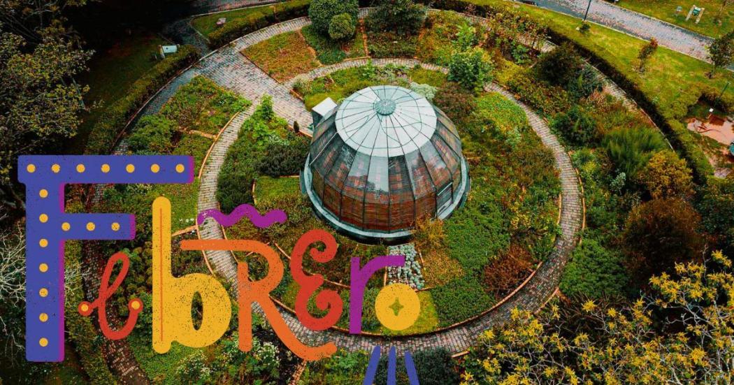 Febrero: Programación cultural del Jardín Botánico de Bogotá 