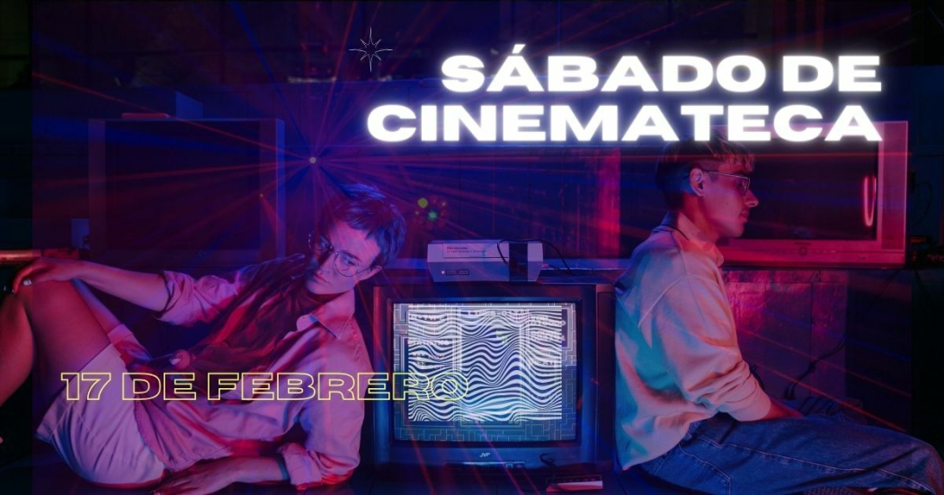 Febrero 17: Programación Cinemateca de Bogotá 