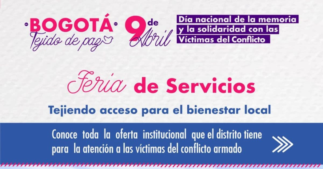 Bogotá con las víctimas del conflicto: asiste Feria de Servicios este 9 de abril